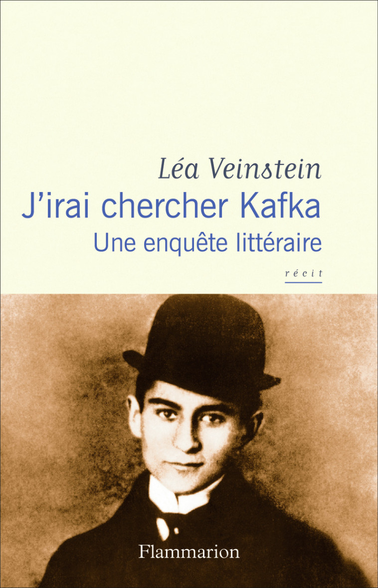 J'irai chercher Kafka - Léa Veinstein - FLAMMARION