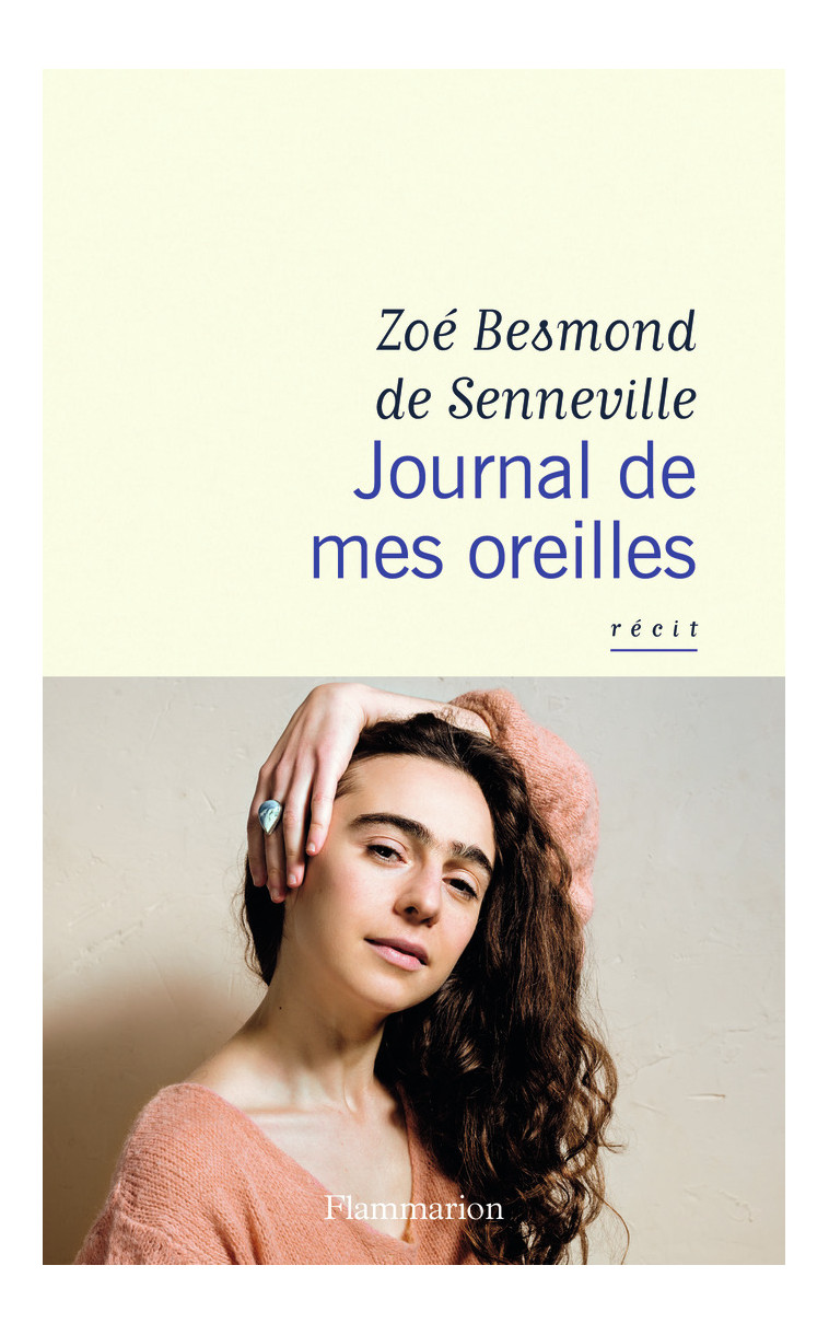 Journal de mes oreilles - Zoé Besmond de Senneville - FLAMMARION