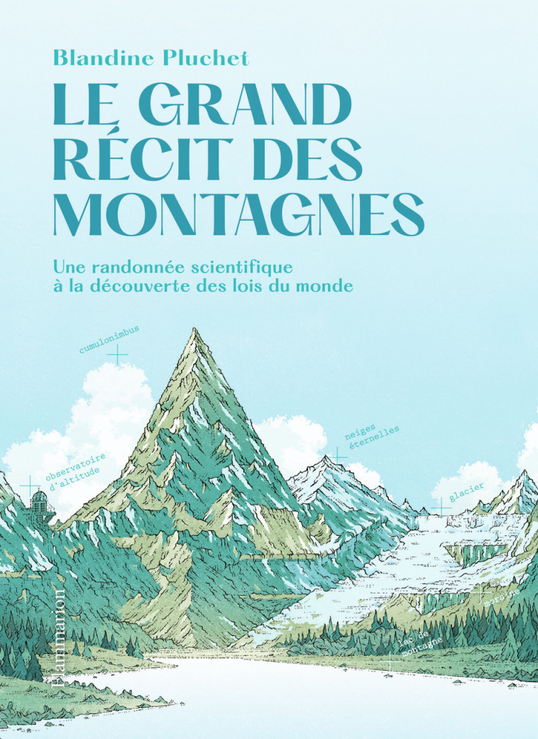 Le Grand récit des montagnes - Blandine Pluchet - FLAMMARION