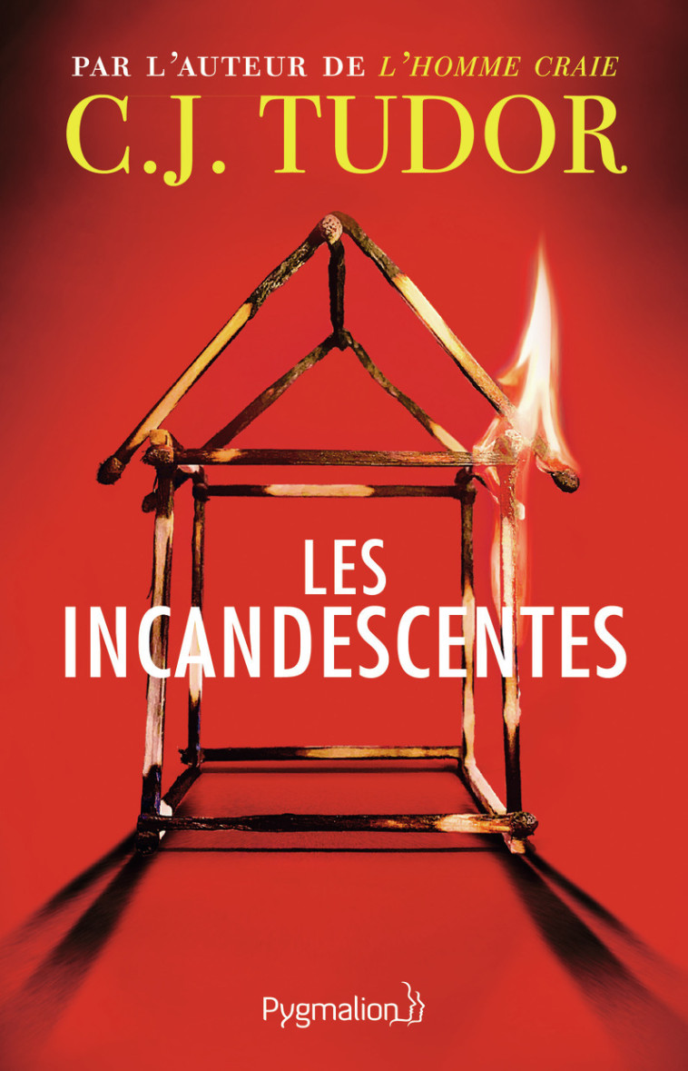 Les Incandescentes - C.J. Tudor - PYGMALION