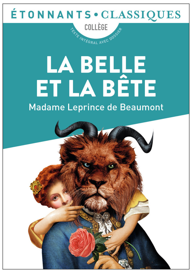 La Belle et la Bête - Madame Leprince de Beaumont - FLAMMARION