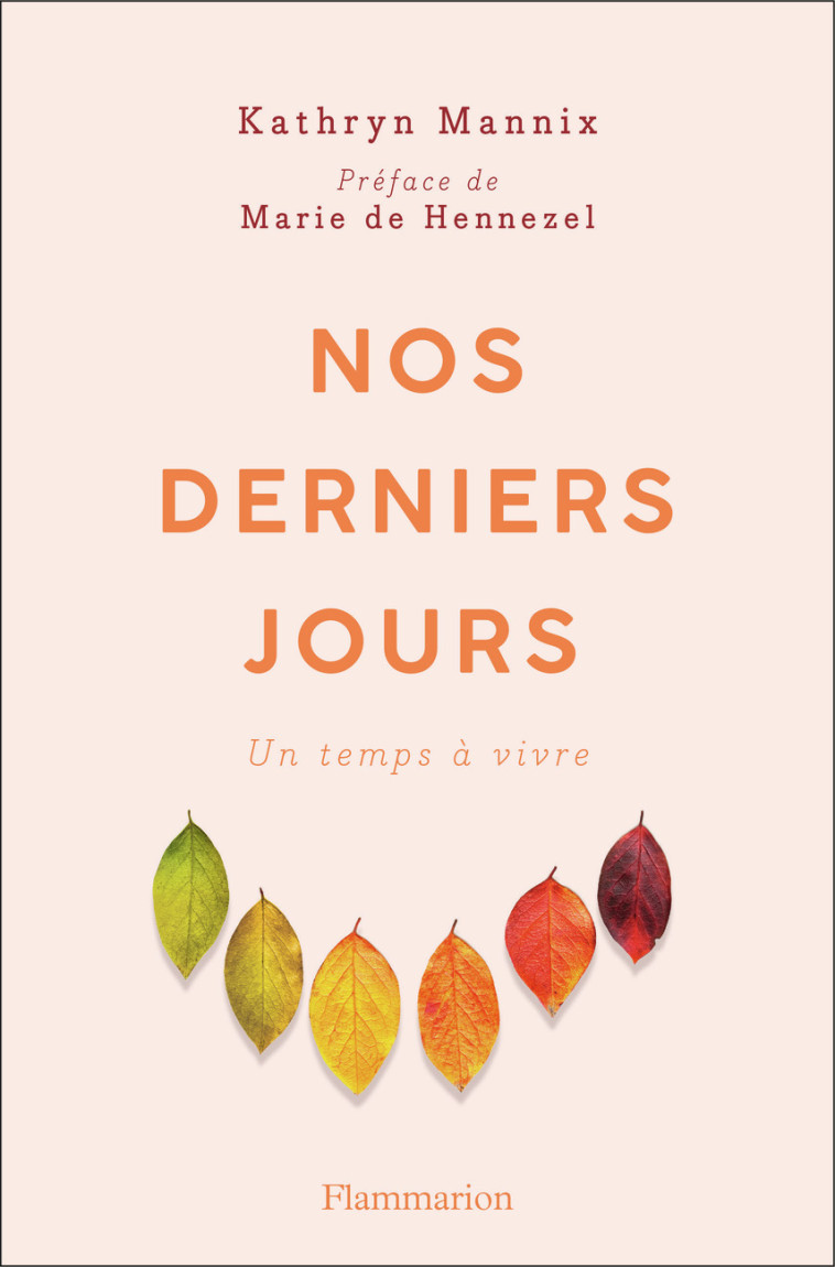 Nos derniers jours - Kathryn Mannix - FLAMMARION