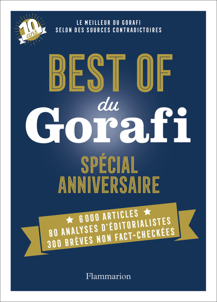 Best of du Gorafi - Spécial anniversaire - Jean-François Buissière - FLAMMARION