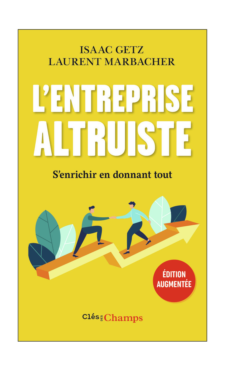 L'entreprise altruiste - Isaac Getz - FLAMMARION