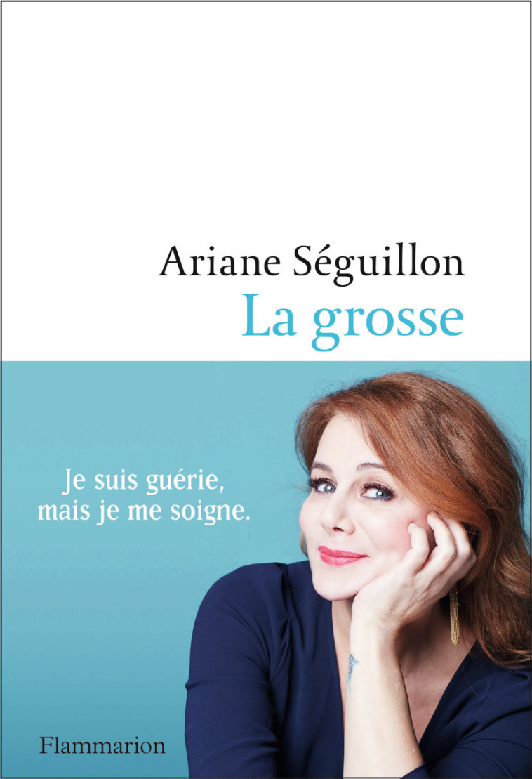 La grosse - Ariane Séguillon - FLAMMARION