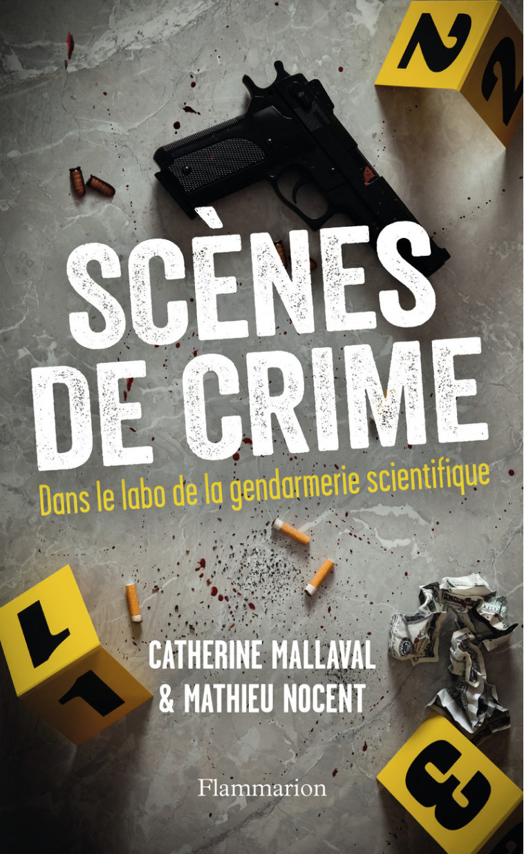 Scènes de crime - Catherine Mallaval - FLAMMARION