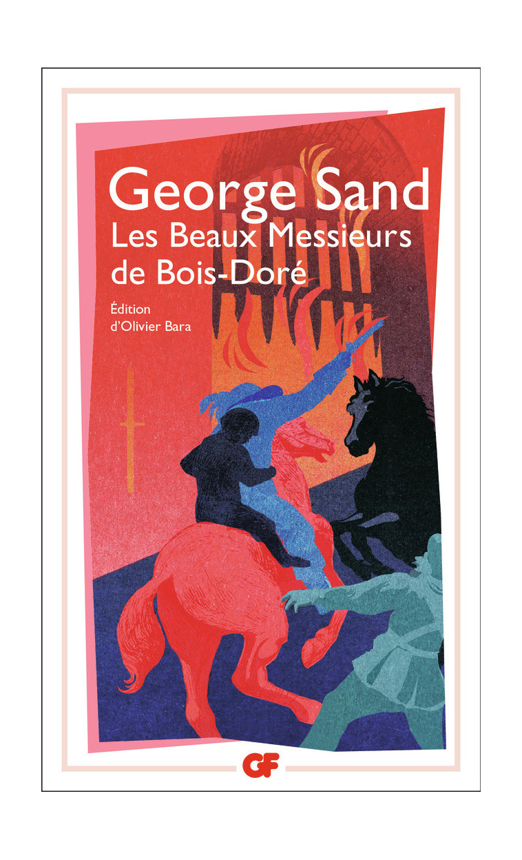 Les Beaux Messieurs de Bois-Doré - George Sand - FLAMMARION