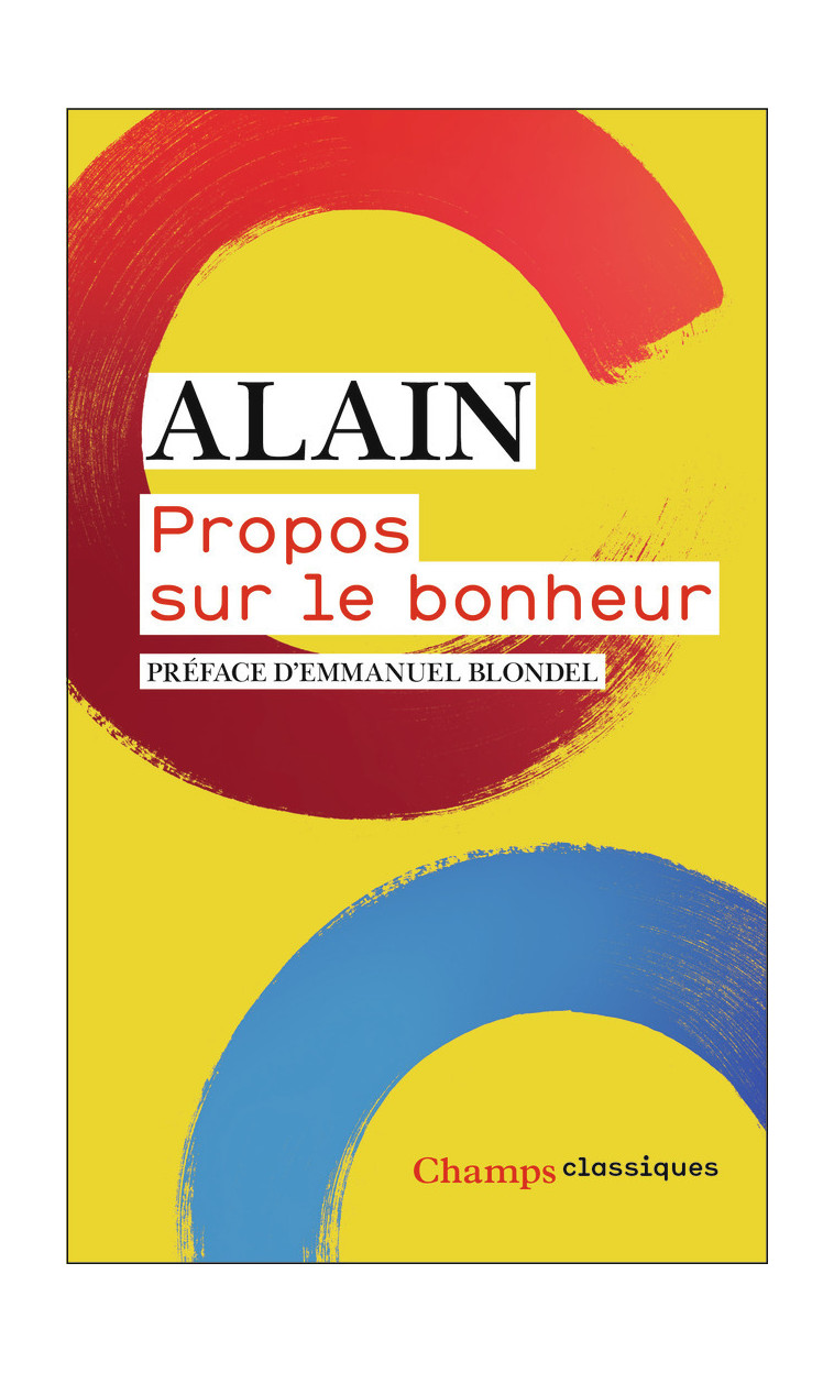 Propos sur le bonheur -  Alain - FLAMMARION