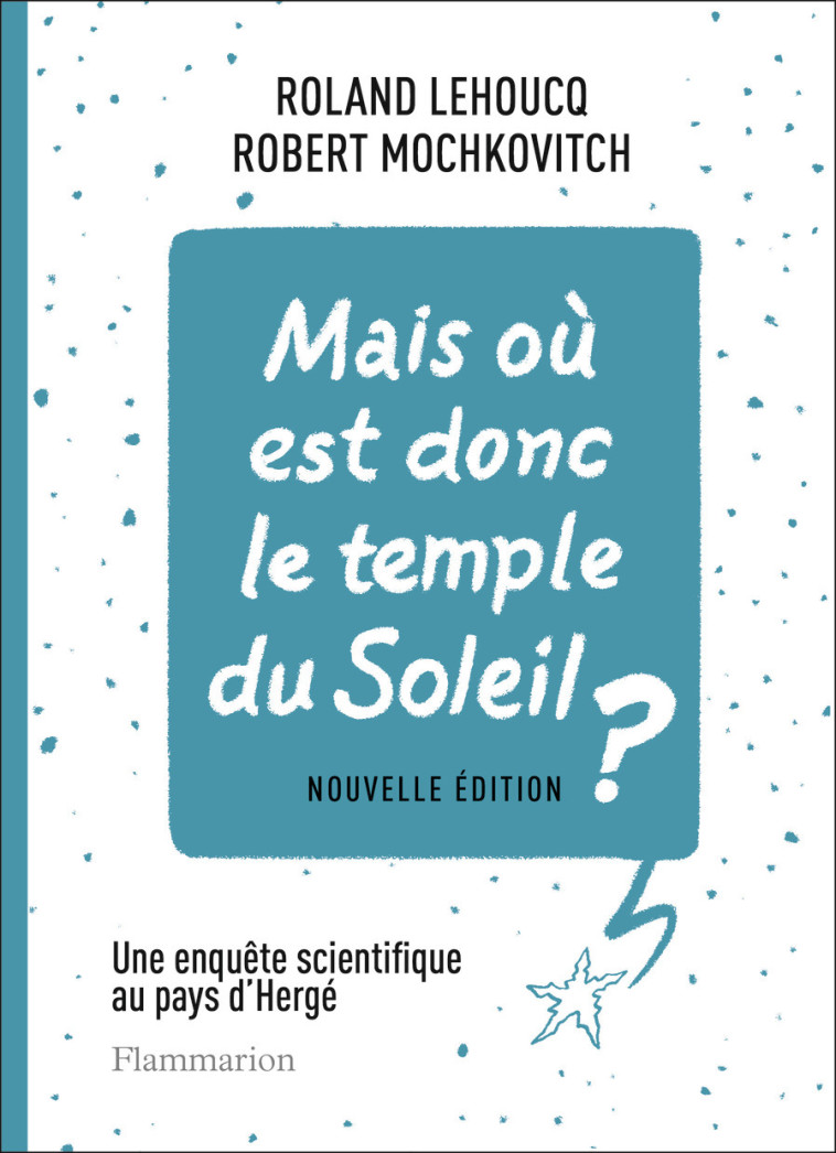 Mais où est donc le temple du Soleil ? - Robert Mochkovitch - FLAMMARION