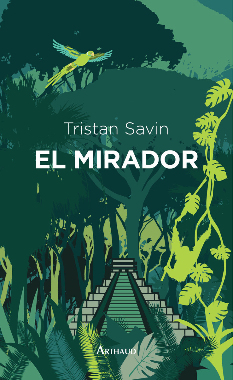 El Mirador - Tristan Savin - ARTHAUD