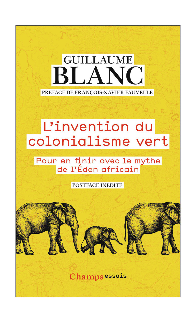 L'invention du colonialisme vert - Guillaume Blanc - FLAMMARION