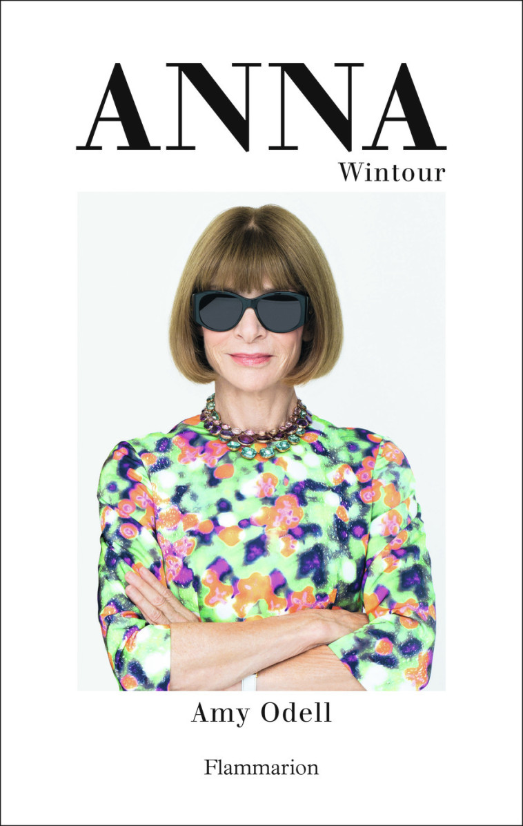 Anna Wintour - Amy Odell - FLAMMARION