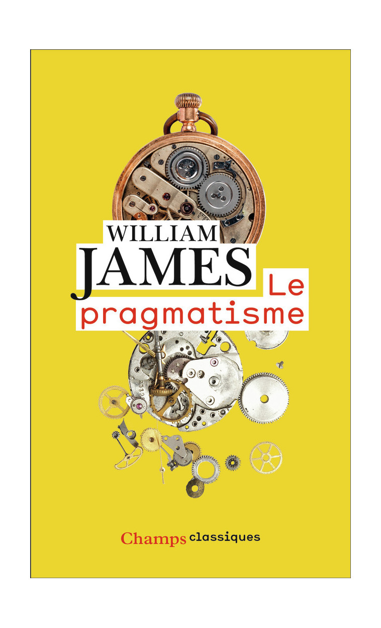 Le pragmatisme - William James - FLAMMARION