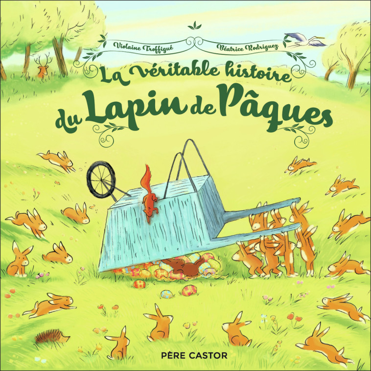 La véritable histoire du Lapin de Pâques - Béatrice Rodriguez - PERE CASTOR