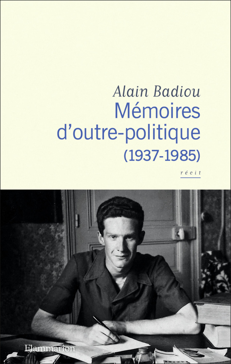 Mémoires d'outre-politique - Alain BADIOU - FLAMMARION