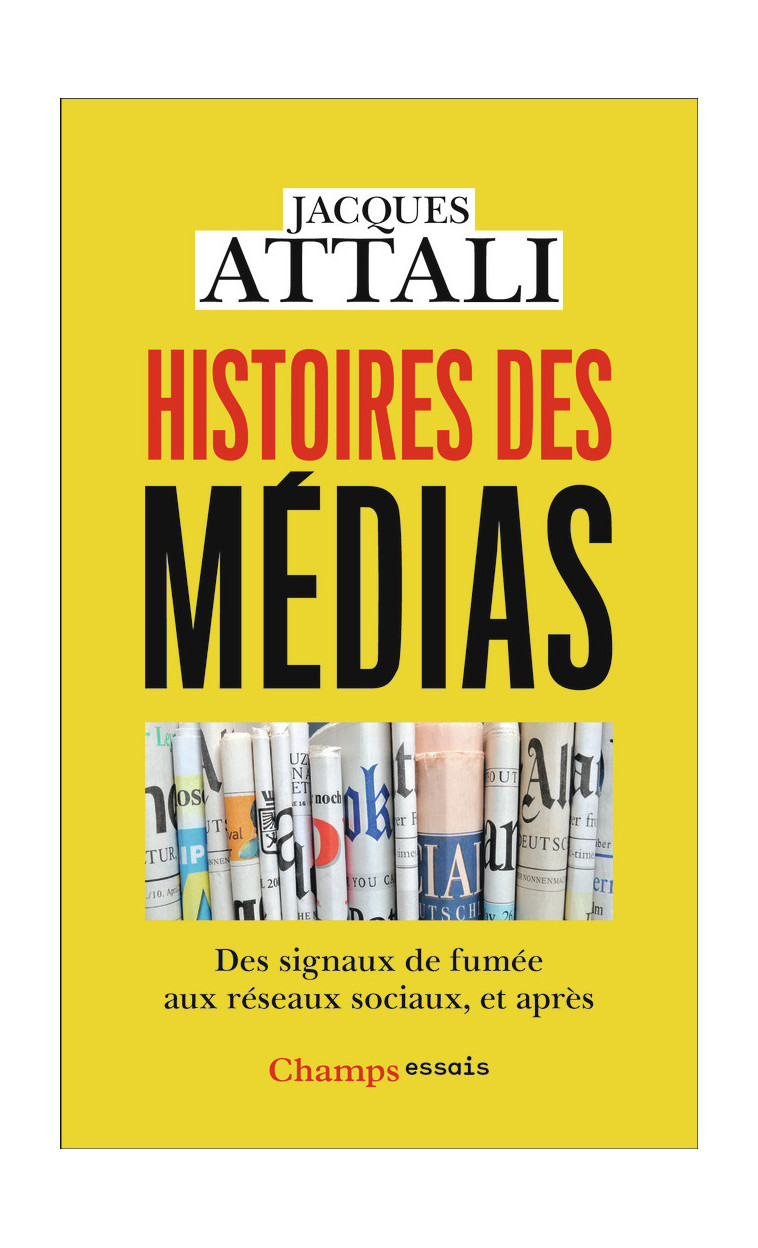 Histoires des médias - Jacques Attali - FLAMMARION