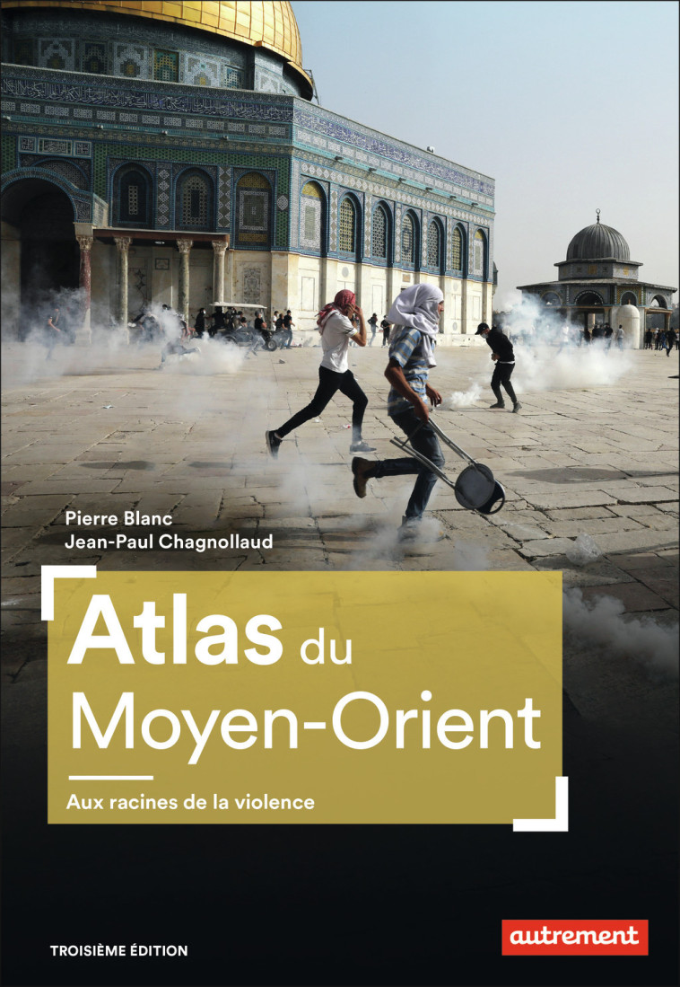 Atlas du Moyen-Orient - Jean-Paul Chagnollaud - AUTREMENT