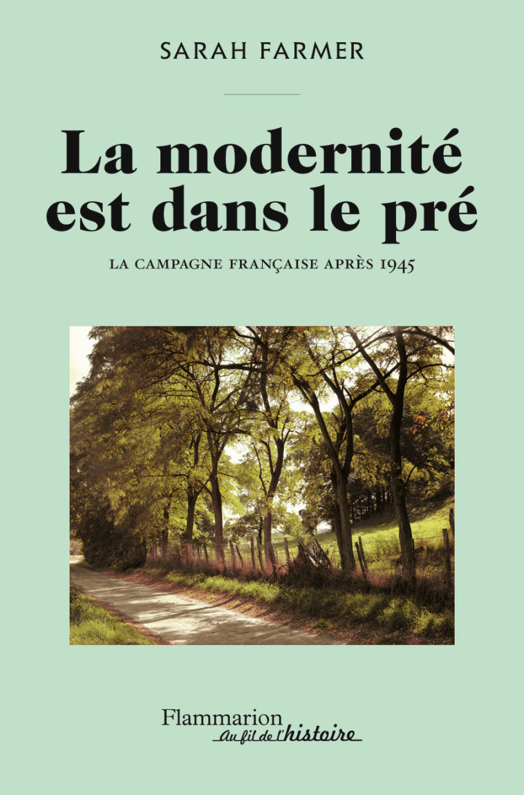 La modernité est dans le pré - Sarah Farmer - FLAMMARION