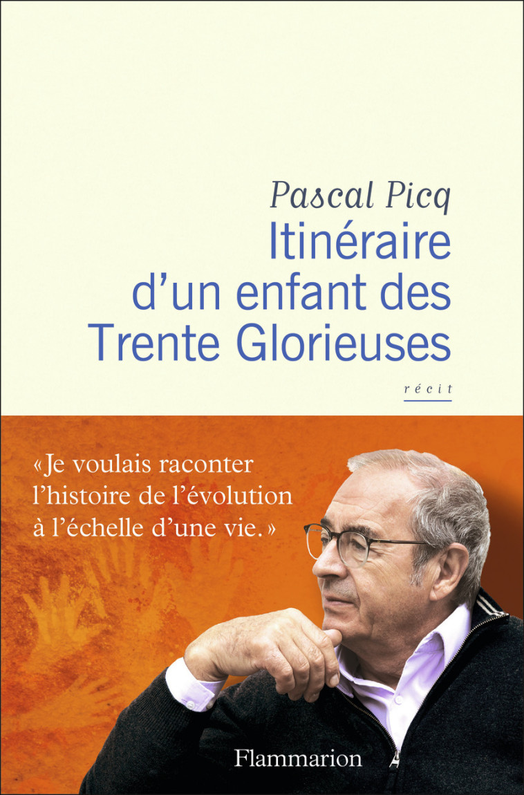 Itinéraire d'un enfant des Trente Glorieuses - Pascal Picq - FLAMMARION