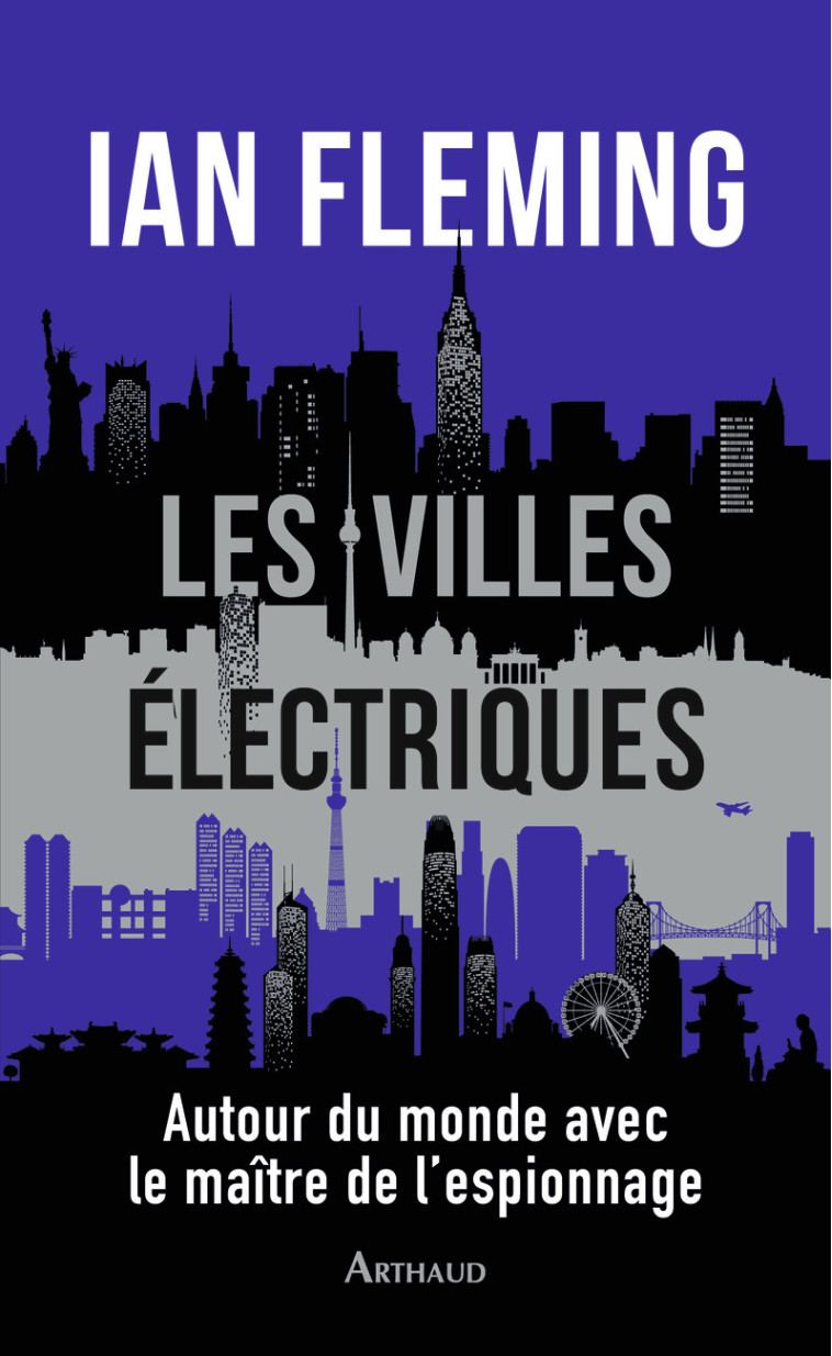 Les Villes électriques - Ian Fleming - ARTHAUD