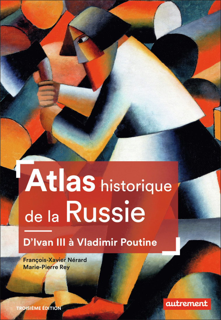 Atlas historique de la Russie - Marie-Pierre Rey - AUTREMENT