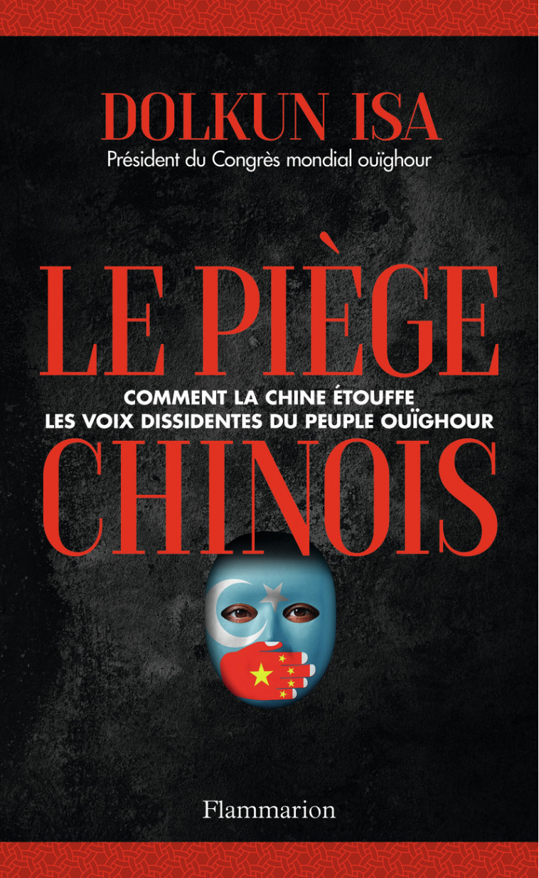 Le Piège chinois - Dolkun Isa - FLAMMARION