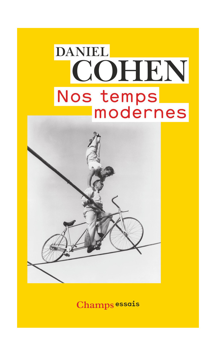 Nos Temps modernes - Daniel Cohen - FLAMMARION