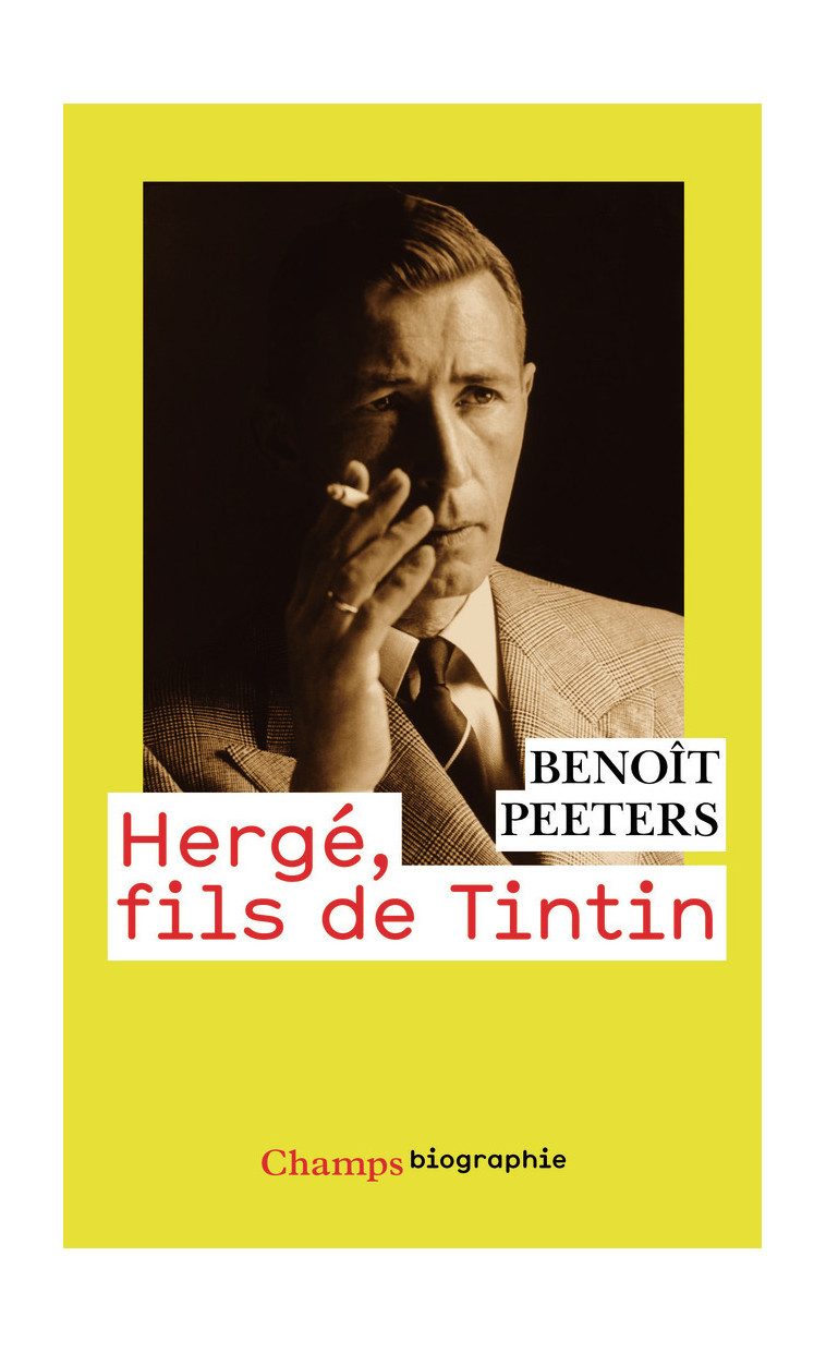 Hergé, fils de Tintin - Benoît Peeters - FLAMMARION