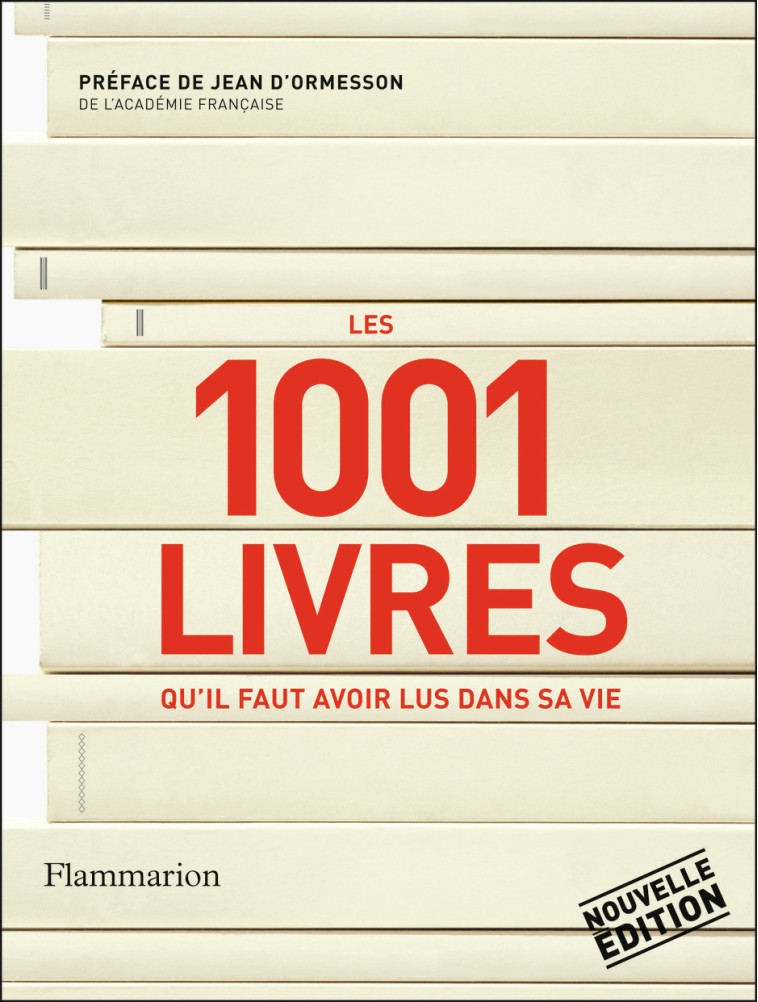 Les 1001 livres qu'il faut avoir lus dans sa vie -  Collectif - FLAMMARION