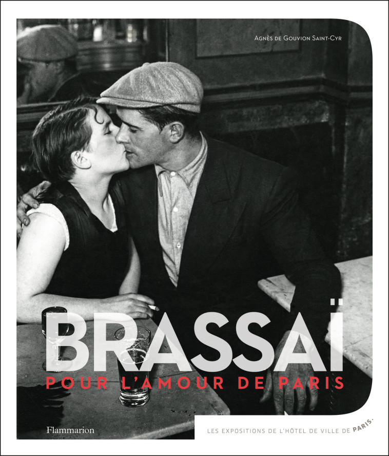 Paris -  Brassaï - FLAMMARION