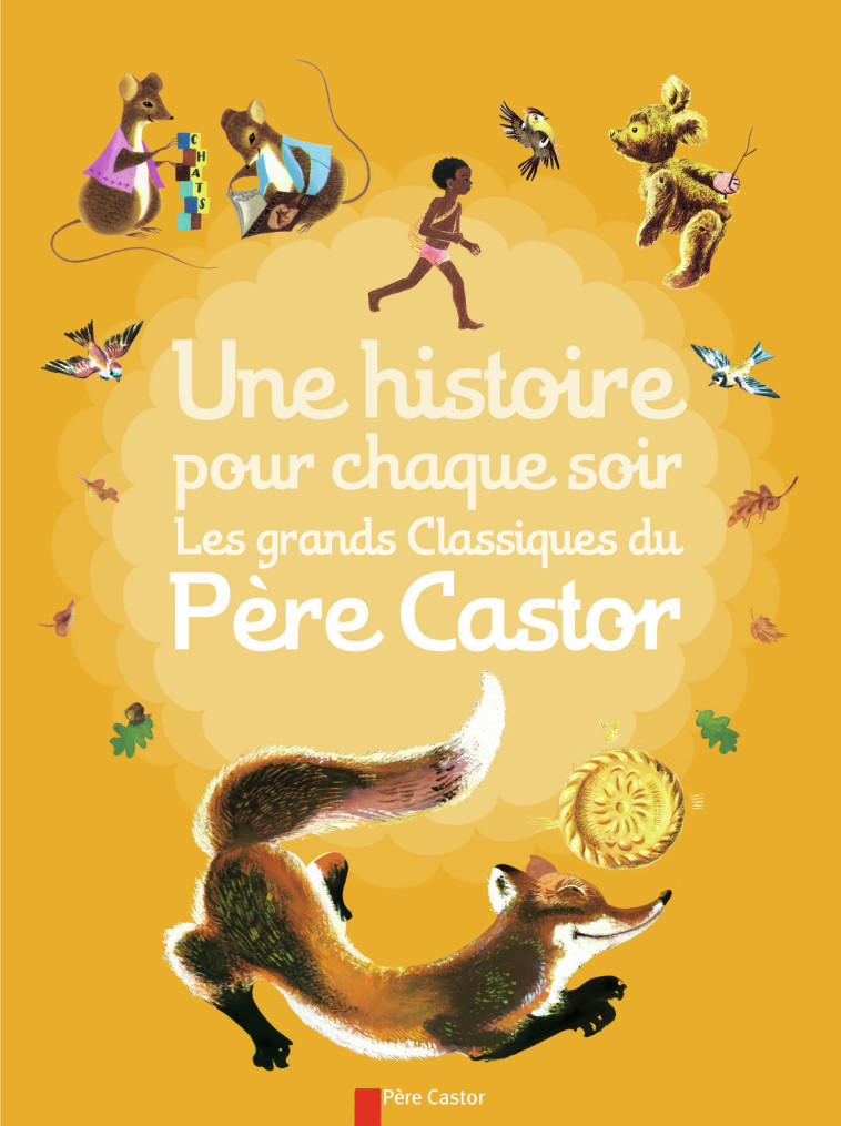 Une histoire pour chaque soir -  Collectif - PERE CASTOR