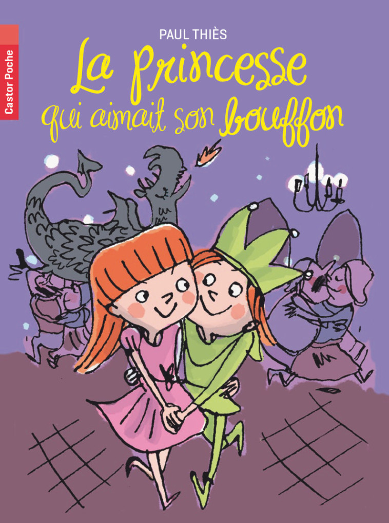 La princesse qui aimait son bouffon - Paul Thiès - PERE CASTOR