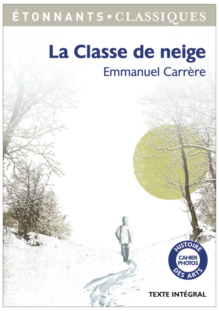 La Classe de neige - Emmanuel Carrère - FLAMMARION