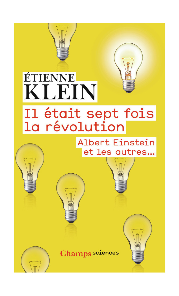 Il était sept fois la révolution - Etienne Klein - FLAMMARION