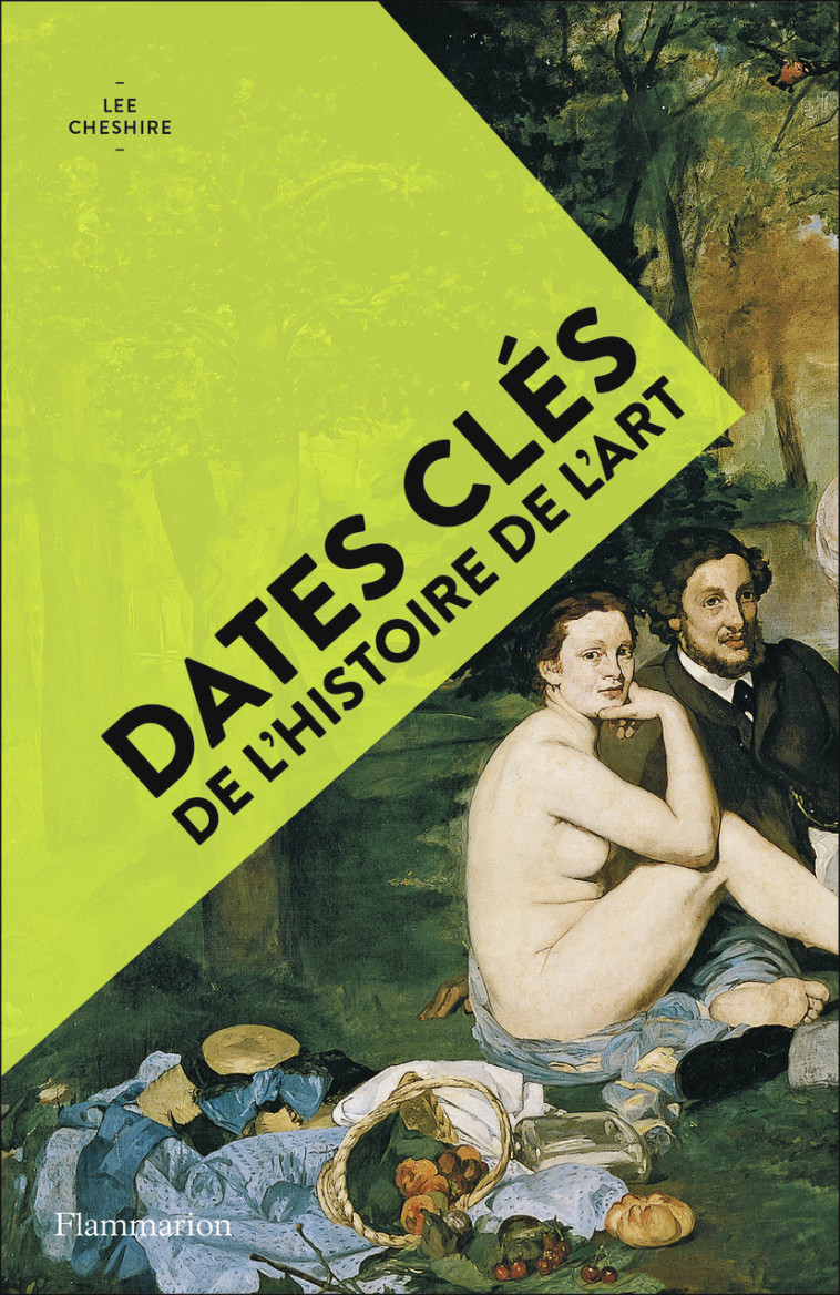 Dates clés de l'histoire de l'art - Lee Cheshire - FLAMMARION