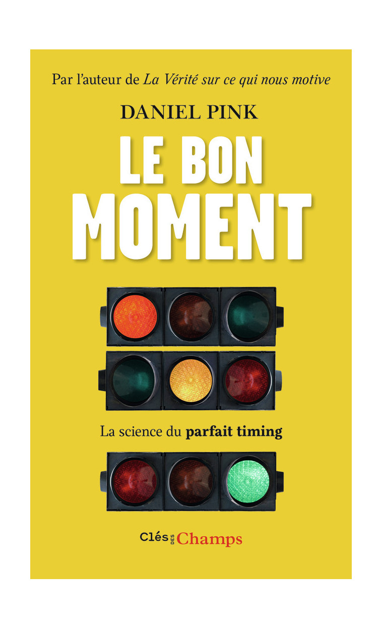 Le bon moment - Daniel Pink - FLAMMARION