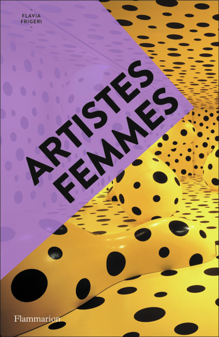 Artistes femmes - Flavia Frigeri - FLAMMARION