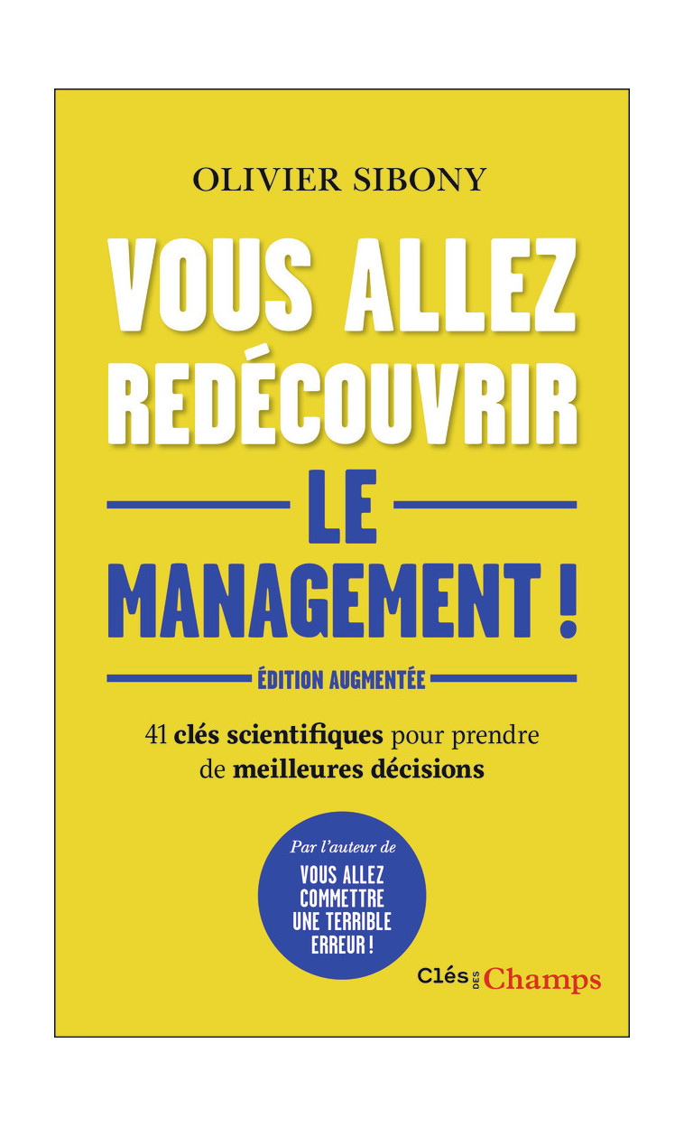 Vous allez redécouvrir le management ! - Olivier Sibony - FLAMMARION