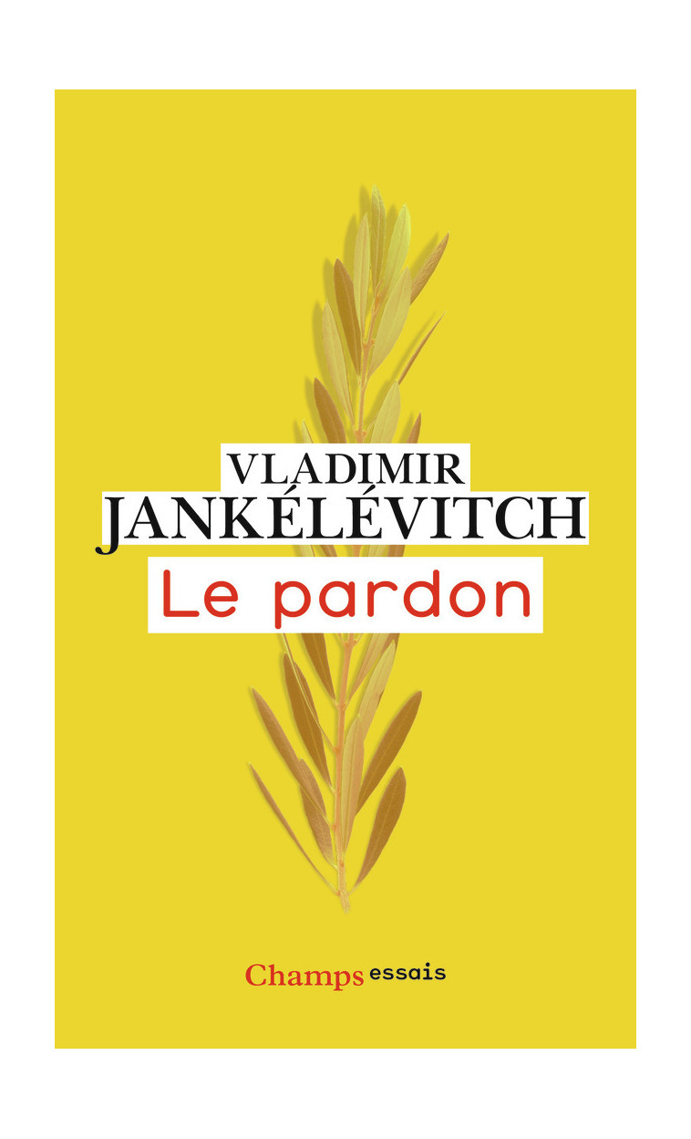 Le Pardon - Vladimir Jankélévitch - FLAMMARION