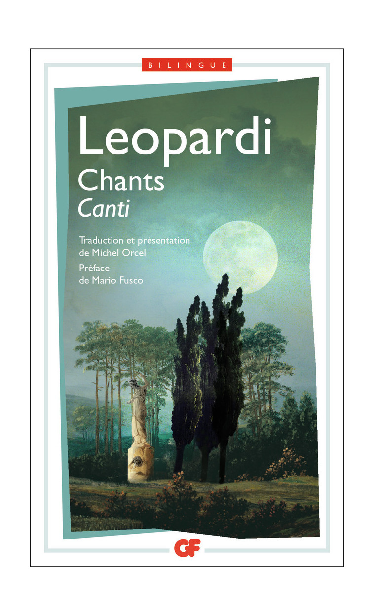 Chants / Canti - Giacomo LEOPARDI - FLAMMARION