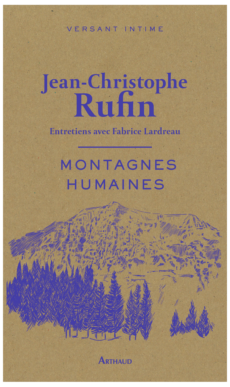 Montagnes humaines - Jean-Christophe Rufin - ARTHAUD