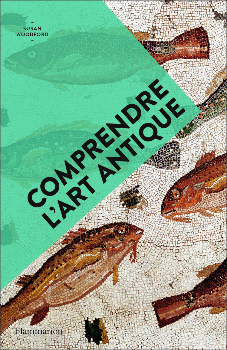 Comprendre l'art antique - Susan Woodford - FLAMMARION