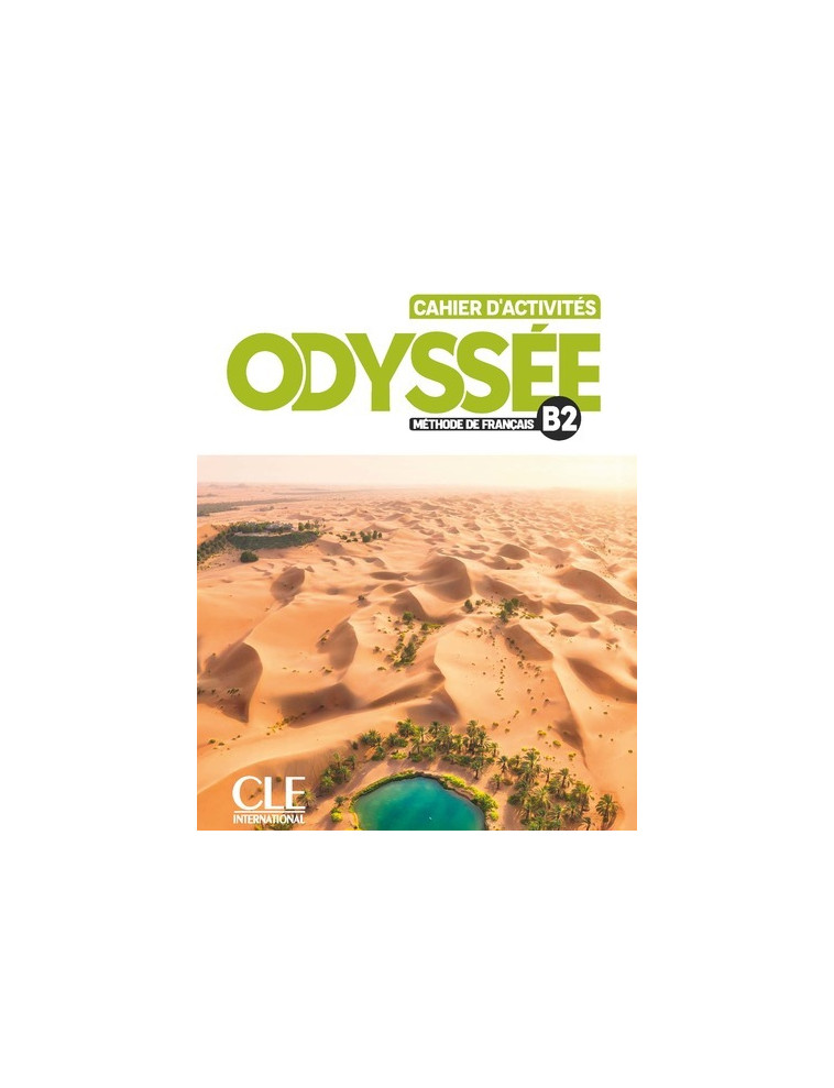 Odyssée niv.B2 cahier d'exercices - Fanny Vittet - CLE INTERNAT