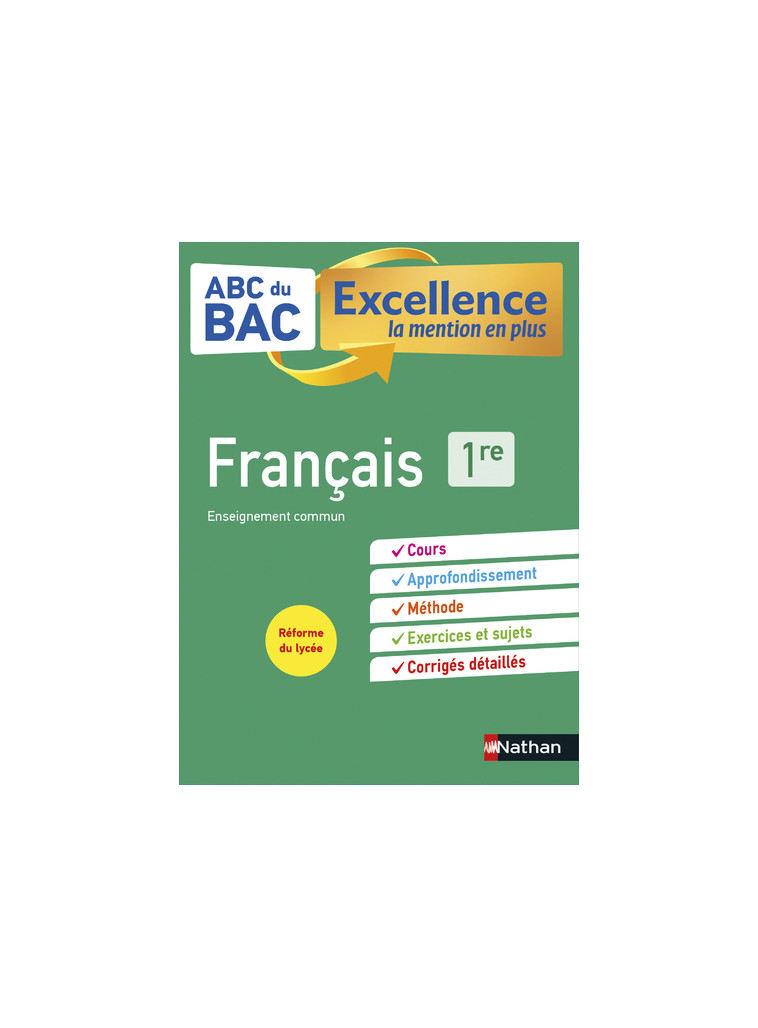 ABC BAC Excellence Français 1re - Françoise Cahen-Pinon - NATHAN