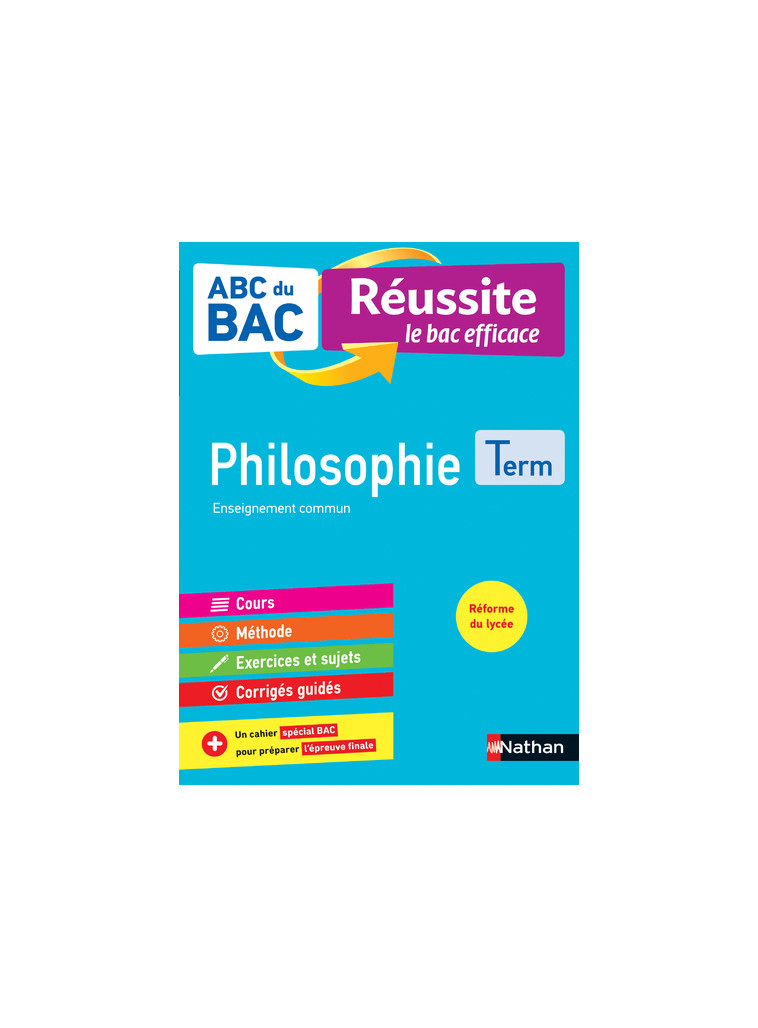 ABC BAC Réussite Philosophie Term - Josiane Papazian - NATHAN