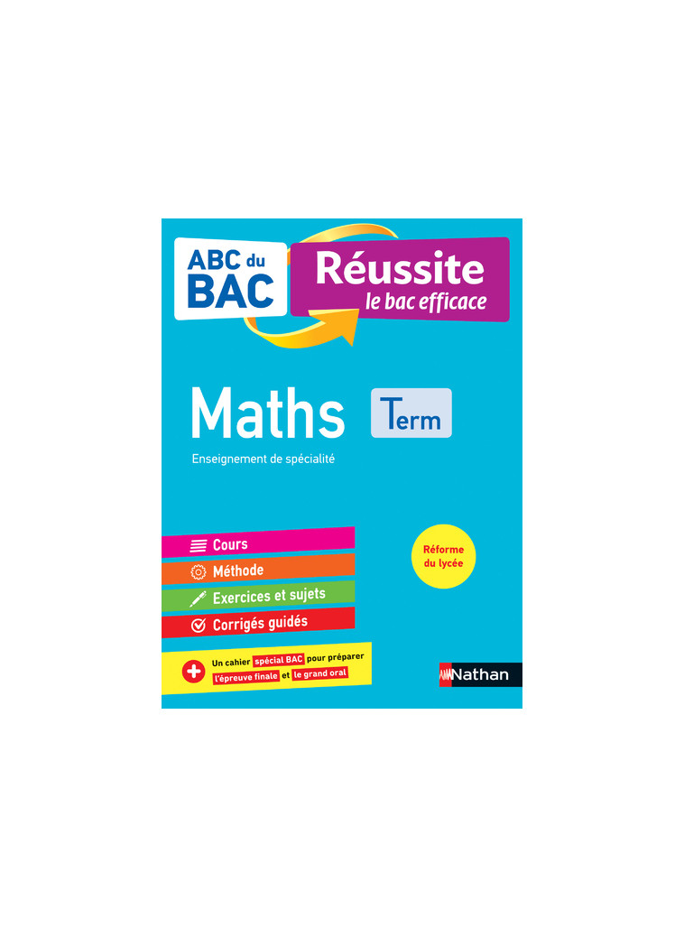 ABC Réussite Maths - Terminale - Pierre-Antoine Desrousseaux - NATHAN