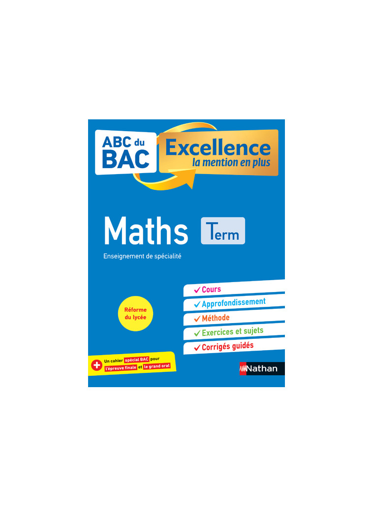 ABC BAC-Excellence la mention en plus - Maths - Terminale -  Collectif - NATHAN