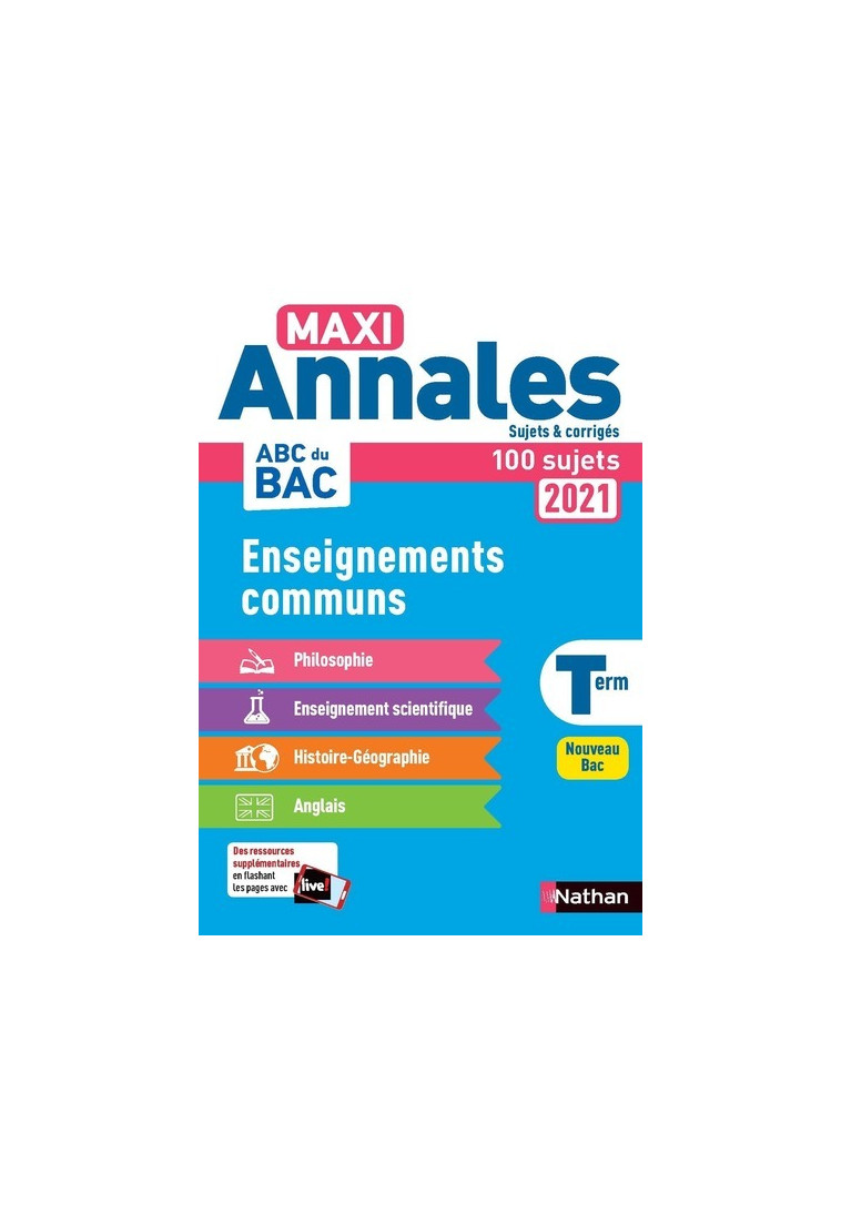 Enseignements communs - Maxi Annales - BAC 2021 - Sujets & corrigés -  Collectif - NATHAN