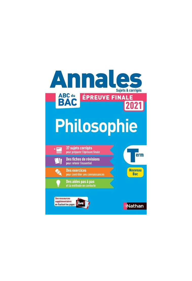 Philosophie - Terminale - Annales Bac 2021 - Sujets et corrigés -  Collectif - NATHAN