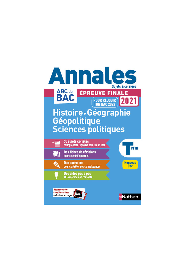 Histoire-Géo Géopolique Sciences Politiques - Term - Annales Bac 2021 - Sujets & corrigés -  Collectif - NATHAN